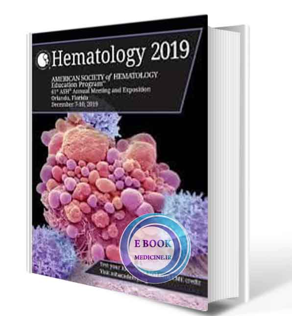 دانلود کتابHematology 2019 (ASH Education Program) ( PDF)